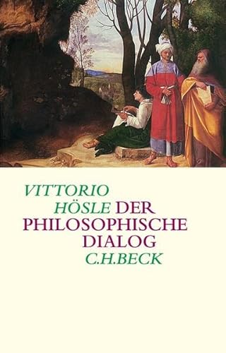 Der philosophische Dialog: Eine Poetik und Hermeneutik von C.H.Beck