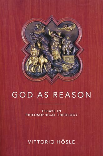 God as Reason: Essays in Philosophical Theology von University of Notre Dame Press