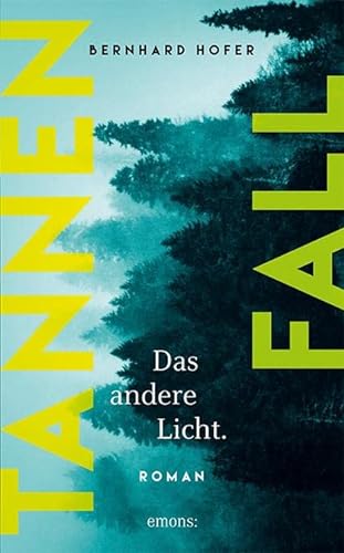 Tannenfall. Das andere Licht: Roman von Emons Verlag