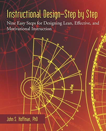 Instructional Design-Step by Step: Nine Easy Steps for Designing Lean, Effective, and Motivational Instruction von iUniverse