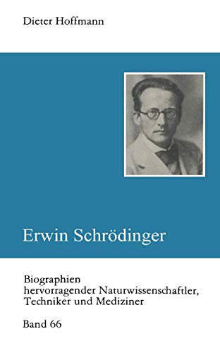 Erwin Schrodinger (German Edition) (Biographien hevorragender Naturwissenschaftler, Techniker und Mediziner, 66, Band 66)