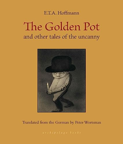 The Golden Pot: and other tales of the uncanny von Archipelago