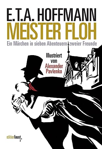 Meister Floh. Ein Märchen in sieben Abenteuern zweier Freunde: Mit Illustrationen von Alexander Pavlenko