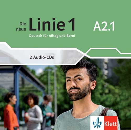 Die neue Linie 1 A2.1: Deutsch für Alltag und Beruf. Audio-CDs (Die neue Linie 1: Deutsch für Alltag und Beruf)