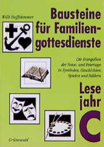 Bausteine für Familiengottesdienste, Lesejahr C von Matthias-Grünewald