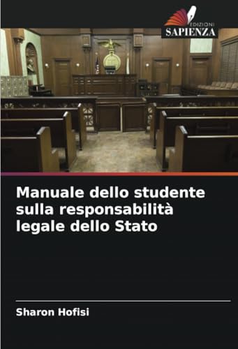 Manuale dello studente sulla responsabilità legale dello Stato von Edizioni Sapienza