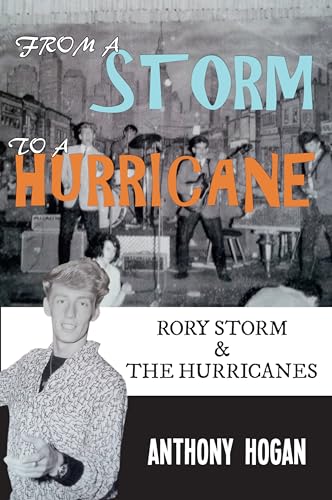 From a Storm to a Hurricane: Rory Storm & The Hurricanes von Amberley Publishing