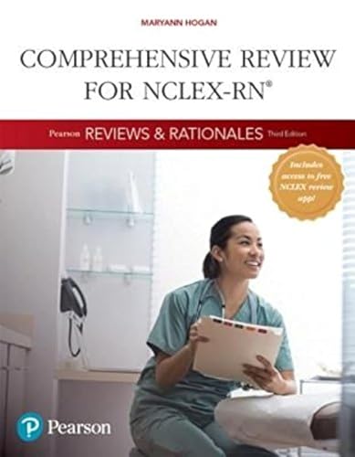 Pearson Reviews & Rationales: Comprehensive Review for NCLEX-RN (Comprehensive Review for the NCLEX-RN)