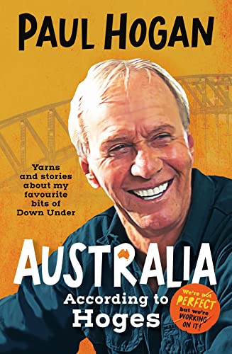 Australia According to Hoges: Laugh Out Loud Yarns and Stories from a Legendary Iconic Australian and Author of the Hilarious Bestselling Memo von HarperCollins Publishers (Australia) Pty Ltd