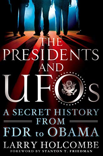 The Presidents and UFOs: A Secret History from FDR to Obama von St. Martin's Press
