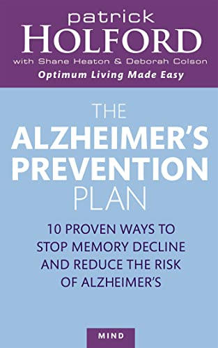 The Alzheimer's Prevention Plan: 10 proven ways to stop memory decline and reduce the risk of Alzheimer's (Tom Thorne Novels) von Hachette