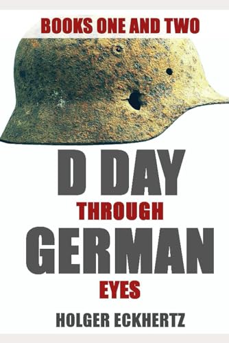 D DAY Through German Eyes - The Hidden Story of June 6th 1944 von CREATESPACE