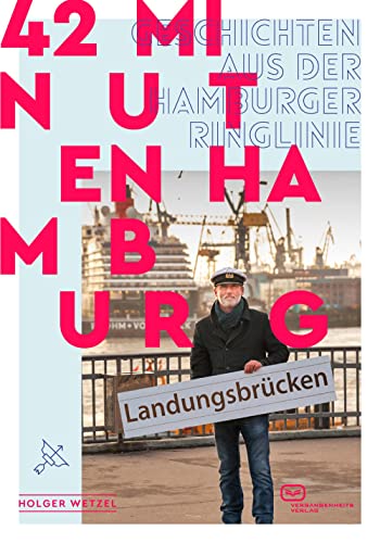 42 Minuten Hamburg: Geschichten aus der Hamburger Ringlinie