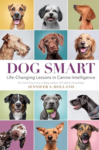 Dog Smart: Life-Changing Lessons in Canine Intelligence von National Geographic