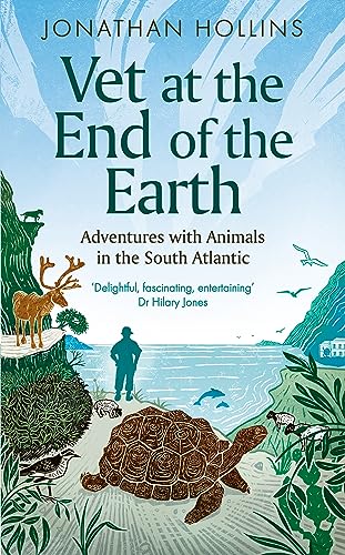 Vet at the End of the Earth: Adventures with Animals in the South Atlantic von Duckworth