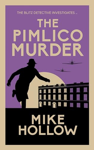 The Pimlico Murder: The compelling wartime murder mystery (The Blitz Detective, 6)