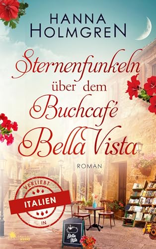 Sternenfunkeln über dem Buchcafé Bella Vista (Verliebt in Italien) von FeuerWerke Verlag