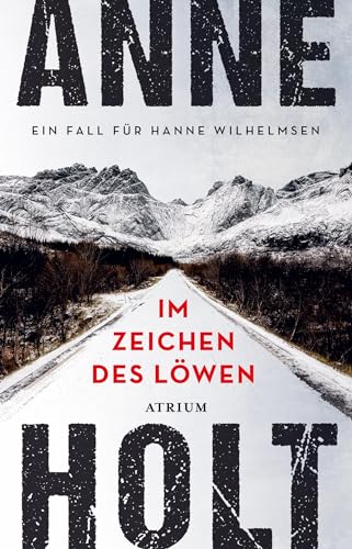 Im Zeichen des Löwen: Ein Fall für Hanne Wilhelmsen (Hanne-Wilhelmsen-Reihe) von Atrium Verlag AG