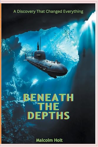 Beaneath the Depths von Malcolm Holt