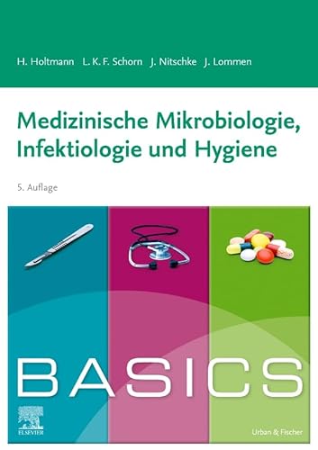BASICS Medizinische Mikrobiologie, Hygiene und Infektiologie von Elsevier