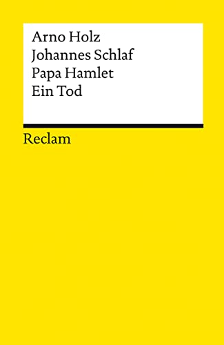 Papa Hamlet · Ein Tod: Holz, Arno; Schlaf, Johannes – Deutsch-Lektüre, Deutsche Klassiker der Literatur – 19656 (Reclams Universal-Bibliothek)