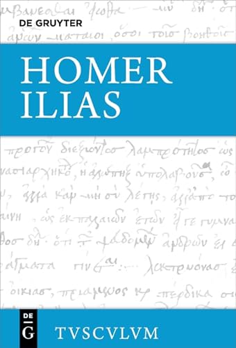 Ilias: Griechisch - deutsch (Sammlung Tusculum) von Akademie Verlag GmbH