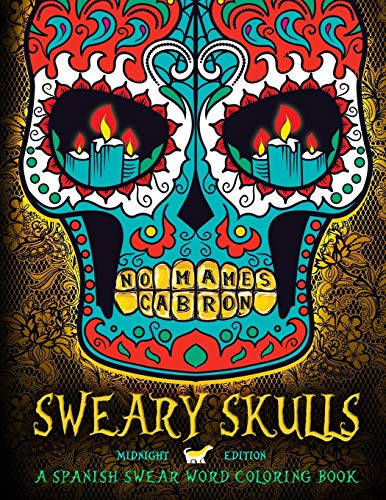 Sweary Skulls: A Spanish Swear Word Coloring Book von CREATESPACE