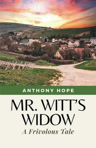 Mr. Witt’s Widow: A Frivolous Tale (Annotated) von Independently published