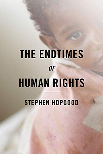 The Endtimes of Human Rights von Cornell University Press