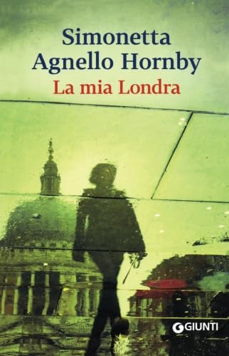 La mia Londra (Scrittori Giunti) von Giunti Editore