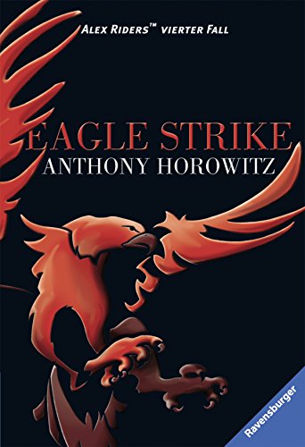 Eagle Strike: Alex Riders vierter Fall
