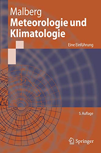 Meteorologie und Klimatologie: Eine Einführung (Springer-Lehrbuch) (German Edition), 5. Auflage