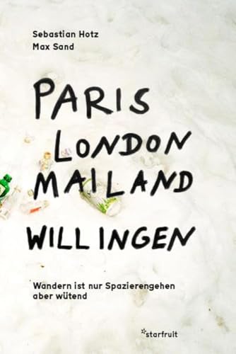 Paris, London, Mailand, Willingen: Wandern ist nur Spazierengehen aber wütend