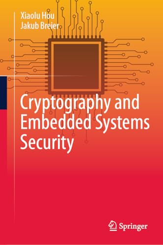 Cryptography and Embedded Systems Security von Springer