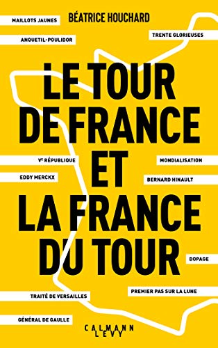 Le tour de France et la France du tour von Calmann-Lévy