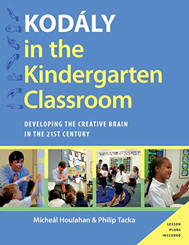 Kodaly in the Kindergarten Classroom: Developing the Creative Brain in the 21st Century (Kodaly Today Handbook) von Oxford University Press, USA