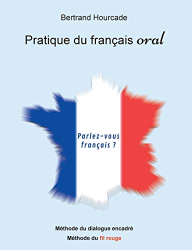 Pratique de français oral: Remise en questions von Books on Demand
