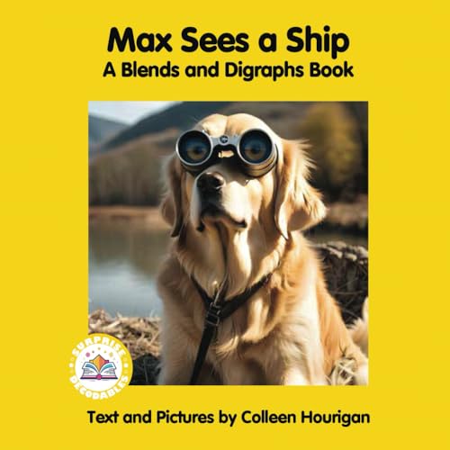 Max Sees a Ship: A Blends and Digraphs Book (Yellow Level Surprise Decodables) von Surprise Decodables