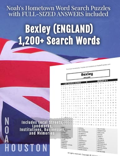 Noah’s Hometown Word Search Puzzles with FULL-SIZED ANSWERS included BEXLEY (ENGLAND): Includes Local Streets, Landmarks, Institutions, Businesses, and Memories von Independently published
