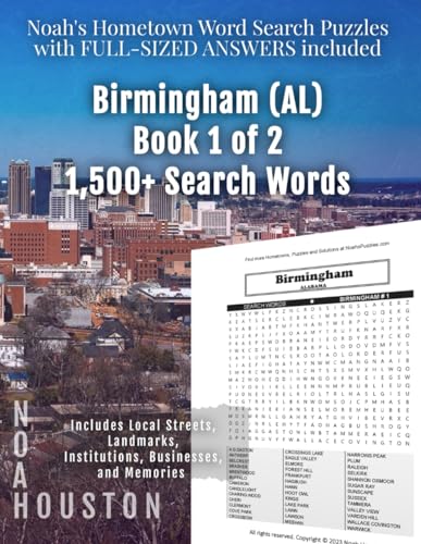 Noah's Hometown Word Search Puzzles with FULL-SIZED ANSWERS included BIRMINGHAM (AL), BOOK 1 of 2: Includes Local Streets, Landmarks, Institutions, Businesses, and Memories von Independently published
