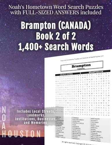 Noah's Hometown Word Search Puzzles with FULL-SIZED ANSWERS included BRAMPTON (CANADA), BOOK 2 OF 2: Includes Local Streets, Landmarks, Institutions, Businesses, and Memories von Independently published