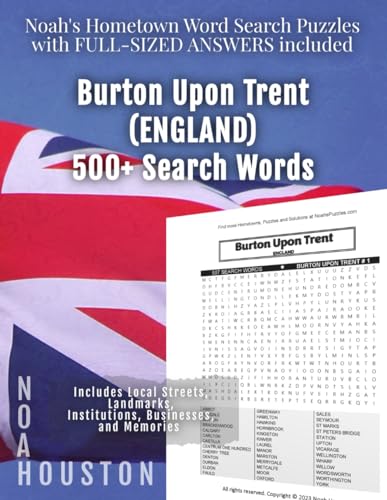 Noah’s Hometown Word Search Puzzles with FULL-SIZED ANSWERS included BURTON UPON TRENT (ENGLAND): Includes Local Streets, Landmarks, Institutions, Businesses, and Memories von Independently published
