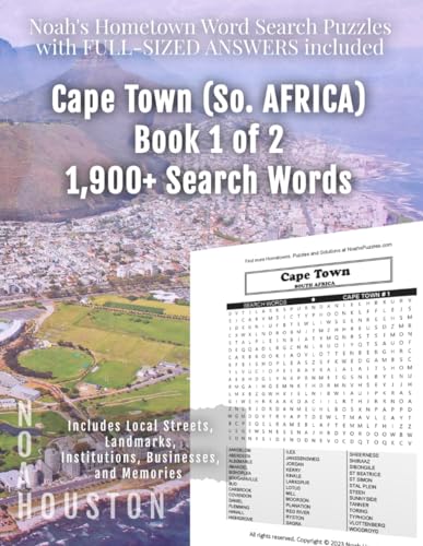 Noah's Hometown Word Search Puzzles with FULL-SIZED ANSWERS included CAPE TOWN (SO. AFRICA), BOOK 1 OF 2: Includes Local Streets, Landmarks, Institutions, Businesses, and Memories von Independently published