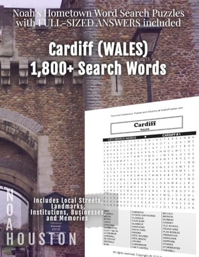 Noah's Hometown Word Search Puzzles with FULL-SIZED ANSWERS included CARDIFF (WALES): Includes Local Streets, Landmarks, Institutions, Businesses, and Memories von Independently published