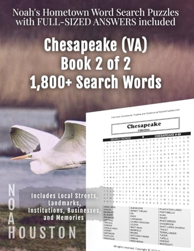 Noah's Hometown Word Search Puzzles with FULL-SIZED ANSWERS included CHESAPEAKE (VA), BOOK 2 OF 2: Includes Local Streets, Landmarks, Institutions, Businesses, and Memories von Independently published