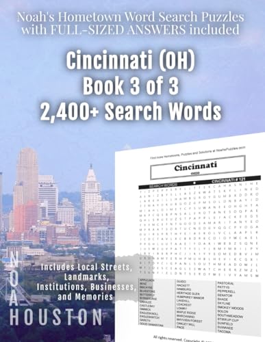 Noah's Hometown Word Search Puzzles with FULL-SIZED ANSWERS included CINCINNATI (OH), BOOK 3 OF 3: Includes Local Streets, Landmarks, Institutions, Businesses, and Memories von Independently published