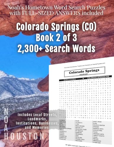 Noah's Hometown Word Search Puzzles with FULL-SIZED ANSWERS included COLORADO SPRINGS (CO), Book 2 of 3: Includes Local Streets, Landmarks, Institutions, Businesses, and Memories von Independently published