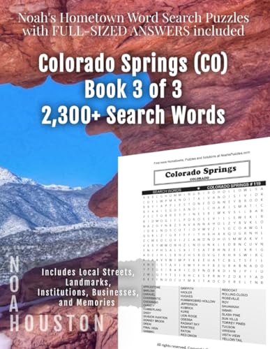 Noah's Hometown Word Search Puzzles with FULL-SIZED ANSWERS included COLORADO SPRINGS (CO), Book 3 of 3: Includes Local Streets, Landmarks, Institutions, Businesses, and Memories von Independently published
