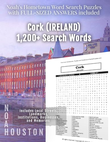 Noah's Hometown Word Search Puzzles with FULL-SIZED ANSWERS included CORK (IRELAND): Includes Local Streets, Landmarks, Institutions, Businesses, and Memories von Independently published