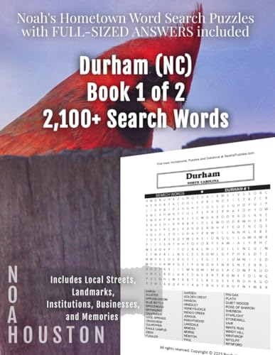Noah's Hometown Word Search Puzzles with FULL-SIZED ANSWERS included DURHAM (NC), BOOK 1 OF 2: Includes Local Streets, Landmarks, Institutions, Businesses, and Memories von Independently published